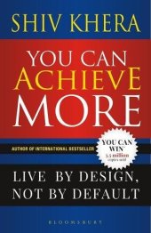 book You Can Achieve More: Live By Design, Not By Default