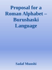 book Proposal for a Roman Alphabet. Burushaski Language Documentation Project