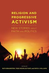 book Religion and Progressive Activism: New Stories About Faith and Politics