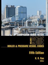 book Companion Guide to the Asme Boiler & Pressure Vessel Codes.  Vol. 1: Criteria and Commentary on Select Aspects of the Boiler & Pressure Vessel and Piping Codes