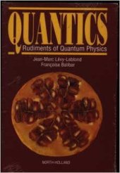 book Quantics: Rudiments of Quantum Physics