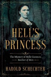 book Hell’s Princess: The Mystery of Belle Gunness, Butcher of Men