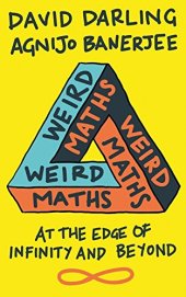 book Weird Maths: At the Edge of Infinity and Beyond