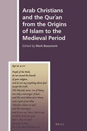 book Arab Christians and the Quran from the Origins of Islam to the Medieval Period