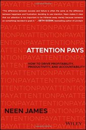 book Attention Pays: How to Drive Profitability, Productivity, and Accountability