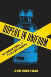 book Dopers in Uniform: The Hidden World of Police on Steroids