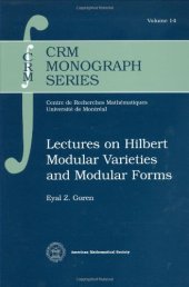 book Lectures on Hilbert Modular Varieties and Modular Forms