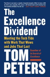 book The Excellence Dividend: Meeting the Tech Tide with Work That Wows and Jobs That Last