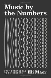 book Music by the Numbers: From Pythagoras to Schoenberg