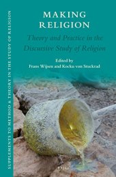 book Making Religion. Theory and Practice in the Discursive Study of Religion