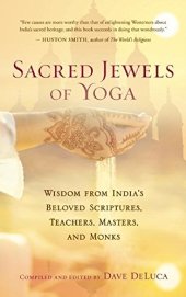 book Sacred Jewels of Yoga: Wisdom from India’s Beloved Scriptures, Teachers, Masters, and Monks