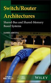 book Switch/Router Architectures: Review of Shared-Bus and Shared-Memory Based Systems