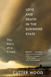 book Love and Death in the Sunshine State: The Story of a Crime