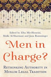 book Men in Charge? Rethinking Authority in Muslim Legal Tradition