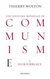 book Histoire mondiale du communisme: Les bourreaux