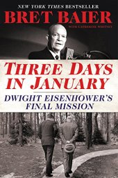 book Three Days in January: Dwight Eisenhower’s Final Mission