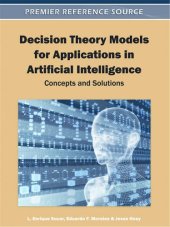 book Decision Theory Models for Applications in Artificial Intelligence: Concepts and Solutions