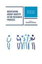 book Negotiating Group Identity in the Research Process: Are You In or Are You Out?