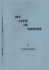 book My Life in Christ: The indictment of Satan’s Empire on Earth