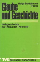 book Glaube und Geschichte. Heilsgeschichte als Thema der Theologie