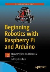 book Beginning Robotics with Raspberry Pi and Arduino: Using Python and OpenCV