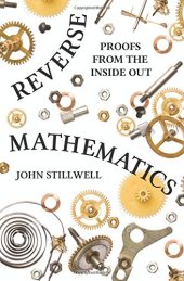 book Reverse mathematics: proofs from the inside out