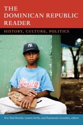 book The Dominican Republic Reader: History, Culture, Politics