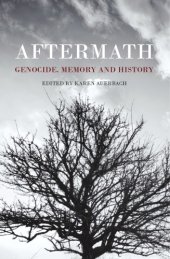 book Aftermath: Genocide, Memory and History