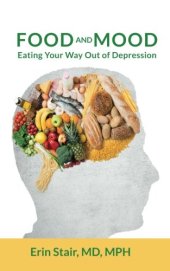 book Food and Mood: Eating Your Way Out of Depression