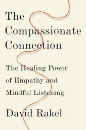 book The Compassionate Connection: The Healing Power of Empathy and Mindful Listening