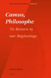 book Camus, Philosophe: To Return to Our Beginnings