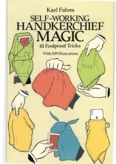 book Self-working handkerchief magic: 61 foolproof tricks