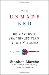 book The Unmade Bed: The Messy Truth About Men and Women in the 21st Century