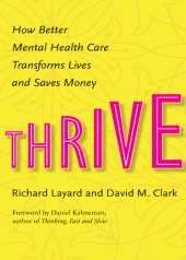 book Thrive: How Better Mental Health Care Transforms Lives and Saves Money