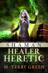 book Shaman, Healer, Heretic: An Urban Fantasy Thriller