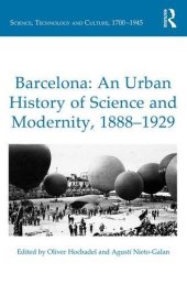 book Barcelona: An Urban History of Science and Modernity, 1888–1929