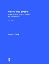 book How to Use SPSS®: A Step-By-Step Guide to Analysis and Interpretation