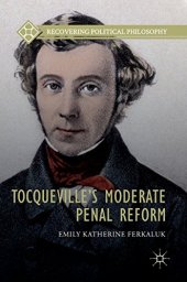 book Tocqueville’s Moderate Penal Reform