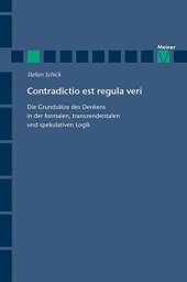 book Contradictio est regula veri. Die Grundsätze des Denkens in der formalen, transzendentalen und spekulativen Logik