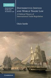 book Distributive Justice and World Trade Law: A Political Theory of International Trade Regulation