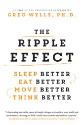 book The Ripple Effect: Sleep Better, Eat Better, Move Better, Think Better