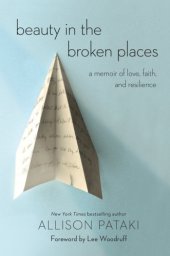 book Beauty in the Broken Places: A Memoir of Love, Faith, and Resilience