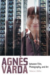 book Agnes Varda between Film, Photography, and Art