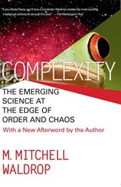 book Complexity: The Emerging Science at the Edge of Order and Chaos