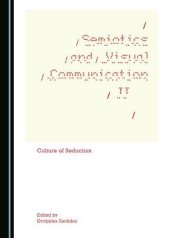 book Semiotics and Visual Communication II. Culture of Seduction