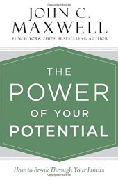 book The Power of Your Potential: How to Break Through Your Limits