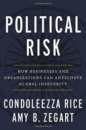 book Political Risk: How Businesses and Organizations Can Anticipate Global Insecurity