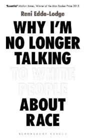 book Why I’m No Longer Talking to White People About Race