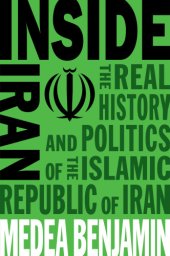 book Inside Iran: The Real History and Politics of the Islamic Republic of Iran