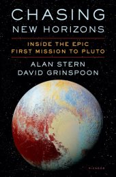 book Chasing New Horizons: Inside the Epic First Mission to Pluto